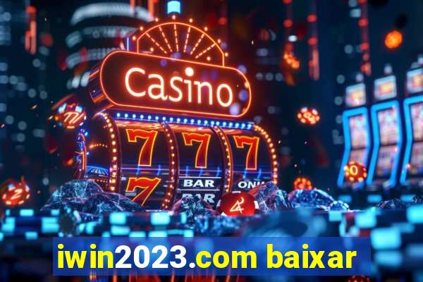 iwin2023.com baixar